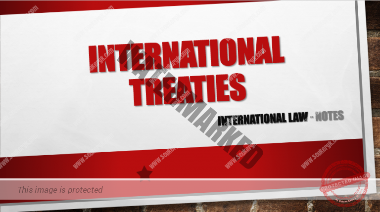 international-treaties-in-international-law-seekergk